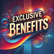 Exclusive Benefits